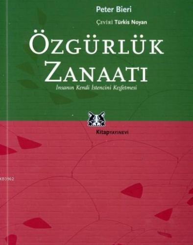 Özgürlük Zanaatı;insanın Kendi İstencini Keşfetmesi