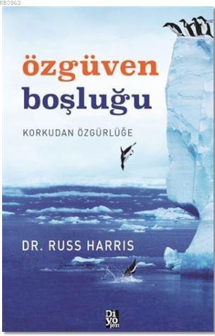 Özgüven Boşluğu; Korkudan Özgürlüğe