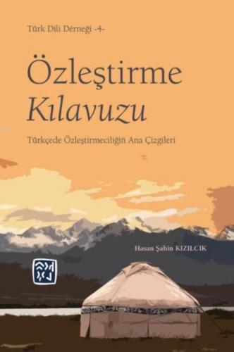 Özleştirme Kılavuzu; Türkçe'de Özleştirmeciliğin Ana Çizgileri