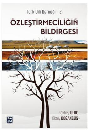 Özleştirmeciliğin Bildirgesi; Türk Dili Derneği 2