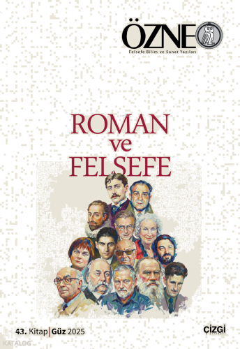 Özne Felsefe Bilim ve Sanat Yazıları 43.Kitap Roman ve Felsefe;Fransız