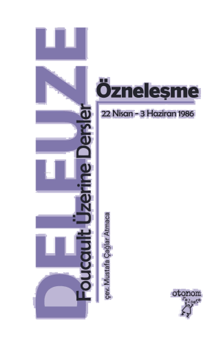 Özneleşme;Foucault Üzerine Dersler