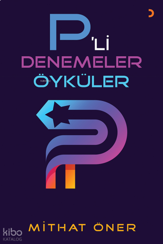 P’li Denemeler Öyküler