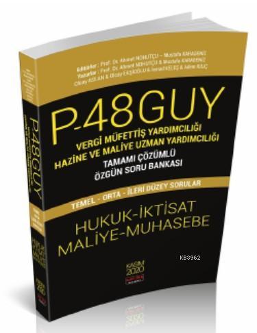 P48 GUY Vergi Müfettiş Yardımcılığı Hazine Ve Maliye Uzman Yardımcılığı; Tamamı Çözümlü Özgün Soru Bankası KPSS A Grubu ve Tüm Kurum Sınavları