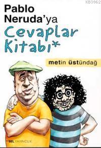 Pablo Neruda'ya Cevaplar Kitabı