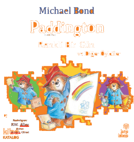 Paddington;Renkli Bir Gün ve Diğer Öyküler