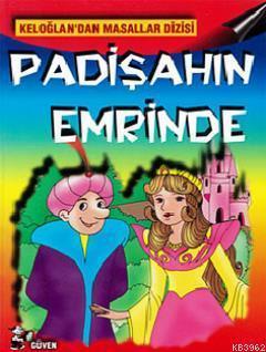 Padişahın Emrinde-Keloğlandan Masallar