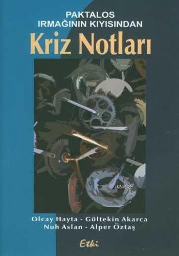 Paktalos Irmağının Kıyısından Kriz Notları