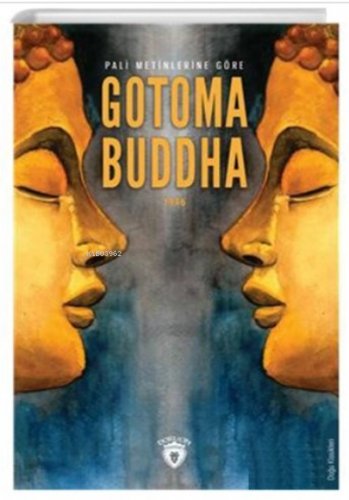 Pali Metinlerine Göre Gotoma Buddha