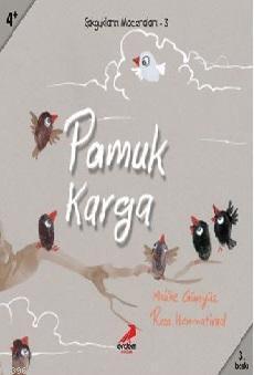 Pamuk Karga; 4+ Yaş