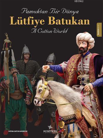 Pamuktan Bir Dünya - Lütfiye Batukan