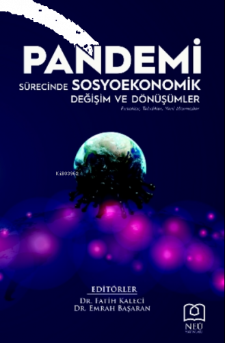 Pandemi Sürecinde Sosyoekonomik Değişim ve Dönüşümler