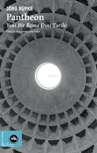 Pantheon: Yeni Bir Roma Dini Tarihi