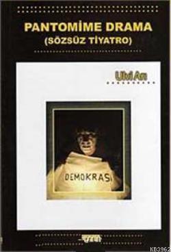 Pantomime Drama; Sözsüz Tiyatro