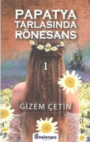 Papatya Tarlasında Rönesans 1