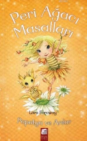 Papatya ve Arılar; Peri Ağacı Masalları (8-13 Yaş)