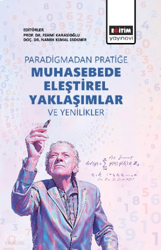 Paradigmadan Pratiğe; Muhasebede Eleştirel Yaklaşımlar ve Yenilikler