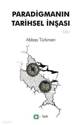 Paradigmanın Tarihsel İnşası 1. Cilt