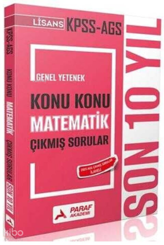 Paraf Akademi 2026 KPSS MEB AGS Lisans Matematik Son 10 Yıl Konu Konu Çıkmış Sorular