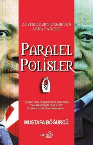 Paralel Polisler; Dostmodern Darbenin Arka Bahçesi