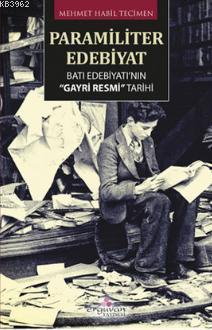 Paramiliter Edebiyat; Batı Edebiyatı'nın "Gayri Resmi" Tarihi
