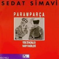 Paramparça;  Yeni Zenginler - Harp Fakirleri