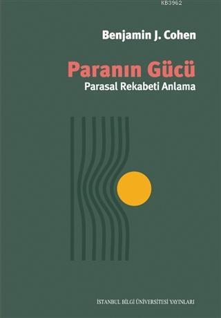 Paranın Gücü; Parasal Rekabeti Anlama