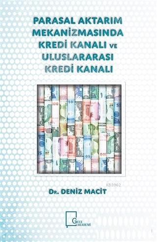Parasal Aktarım Mekanizmasında Kredi Kanalı ve Uluslararası Kredi Kanalı