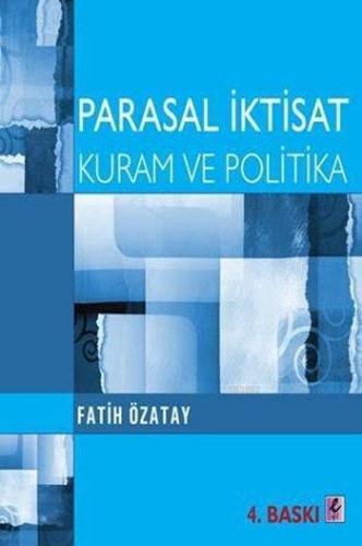 Parasal İktisat; Kuram ve Politika