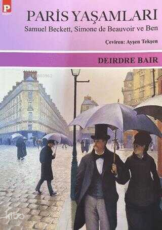 Paris Yaşamları;Samuel Beckett ,  Simone De Beauvoir ve Ben