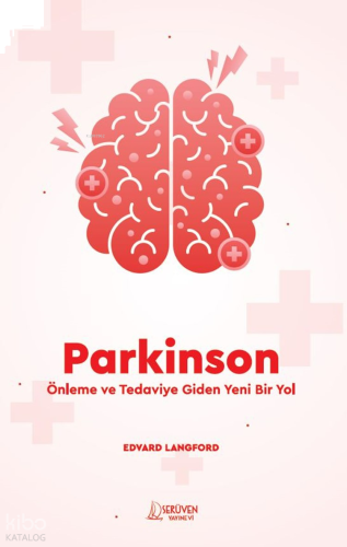 Parkinson;Önleme ve Tedaviye Giden Yeni Bir Yol