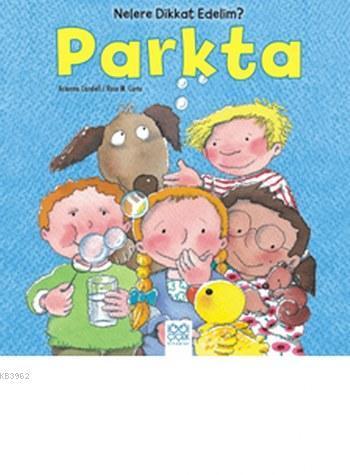 Parkta Nelere Dikkat Edelim ?