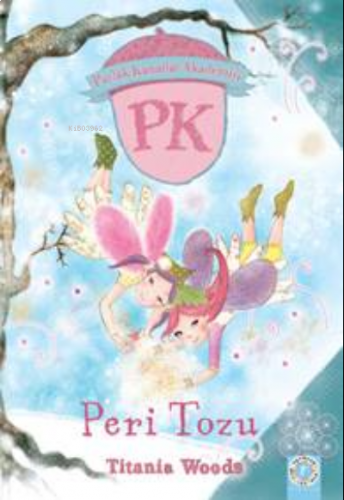 Parlak Kanatlar Akademisi ;Peri Tozu
