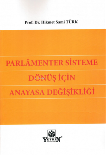 Parlamenter Sisteme Dönüş için Anayasa Değişikliği
