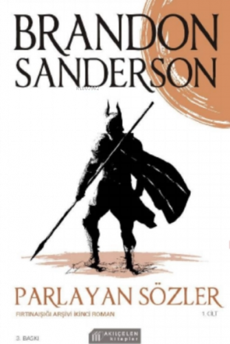 Parlayan Sözler ;Fırtınaışığı Arşivi İkinci Roman - 1 Cilt
