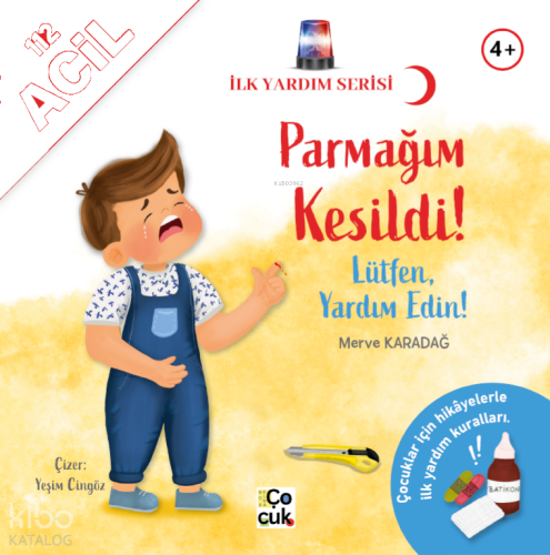 Parmağım Kesildi!;İlk Yardım Serisi