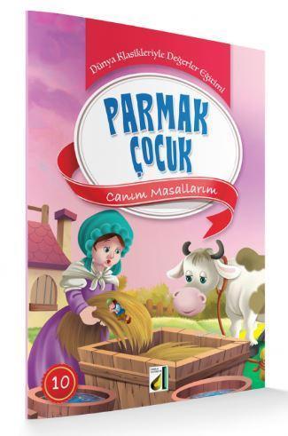 Parmak Çocuk; Canım Masallarım Dünya Klasikleriyle Değerler Eğitimi