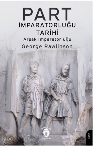 Part İmparatorluğu Tarihi ;Arşak İmparatorluğu