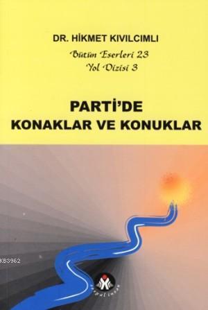 Parti'de Konaklar ve Konuklar;Yol Dizisi