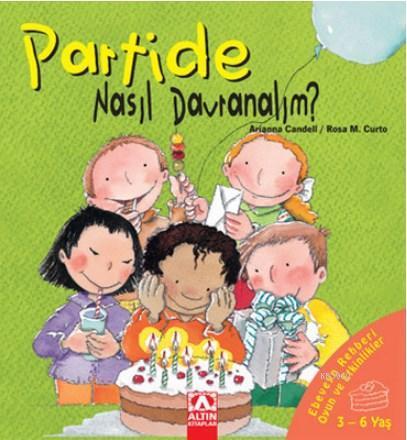 Partide Nasıl Davranalım? Ebeveyn Rehberi Oyun ve Etkinlikler