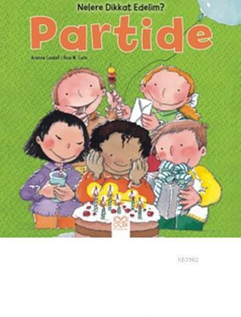 Partide Nelere Dikkat Edelim ?