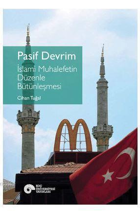 Pasif Devrim - İslami Muhalefetin Düzenle Bütünleşmesi; İslami Muhalefetin Düzenle Bütünleşmesi