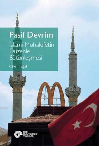 Pasif Devrim; İslami Muhalefetin Düzenle Bütünleşmesi