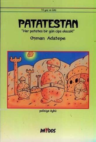 Patatestan;'her Patates Bir Gün Cips Olacak!'