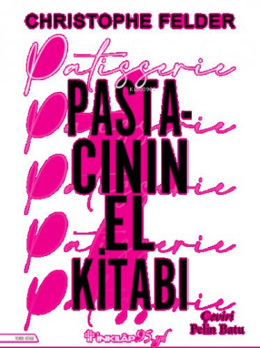 Patisserie: Pastacının El Kitabı