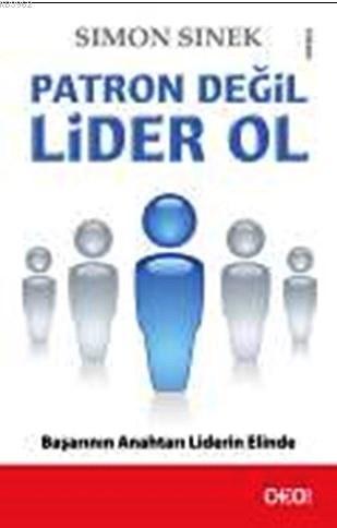 Patron Değil Lider Ol