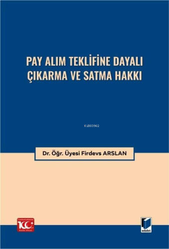 Pay Alım Teklifine Dayalı Çıkarma ve Satma Hakkı