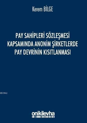 Pay Sahipleri Sözleşmesi Kapsamında Anonim Şirketlerde Pay Devrinin Kısıtlanması
