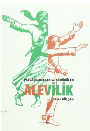 Paylaşılamayan ve Sömürülen Alevilik