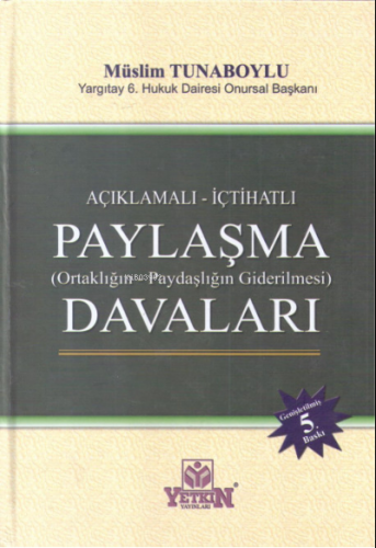 Paylaşma (Ortaklığın - Paydaşlığın Giderilmesi ve Paydaşlıktan Çıkarma) Davaları